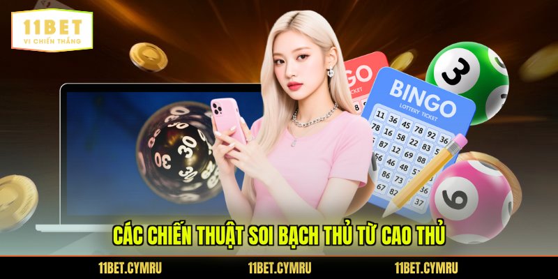 Các chiến thuật soi bạch thủ từ cao thủ